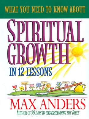cover image of What You Need to Know About Spiritual Growth in 12 Lessons